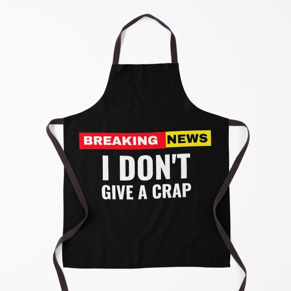 Item preview, Breaking News I Don't Give A Crap designed and sold by DiscGolfTees.