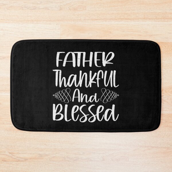 Item preview, Father Thankful And Blessed | Dad  designed and sold by YAHIA-14.