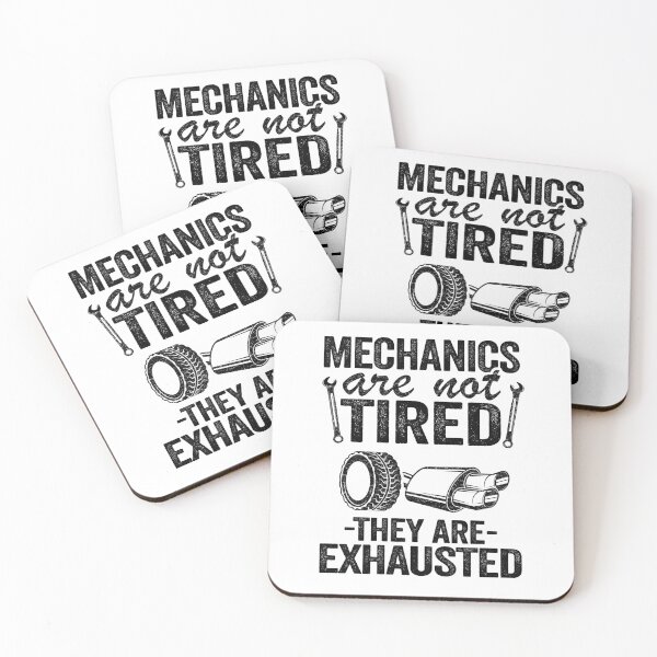 Item preview, Mechanics Are Not Tired They Are Exhausted Auto Mechanic designed and sold by Stronzi.