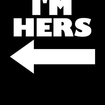 Imagen de la obra I'm Hers Arrow Pointing Left Matching Couple I'm Hers Gear de DynamicDesign
