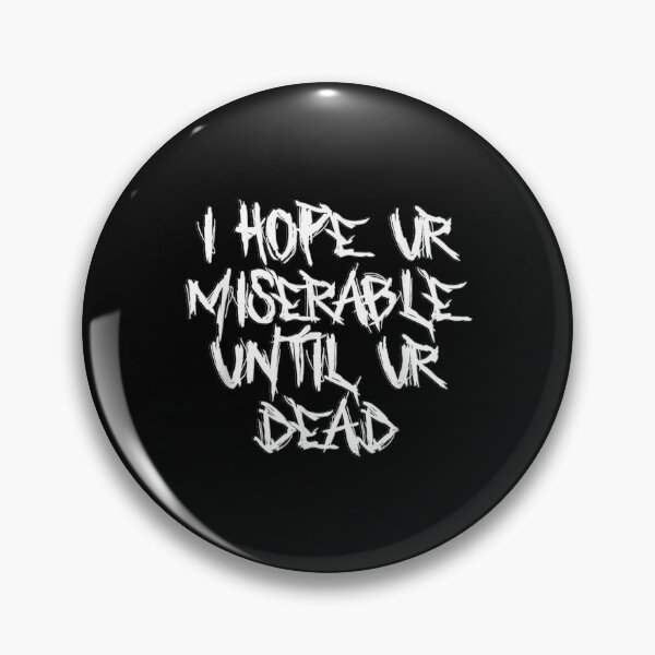 Item preview,  Hope Miserable Until Dead designed and sold by rubysheila.