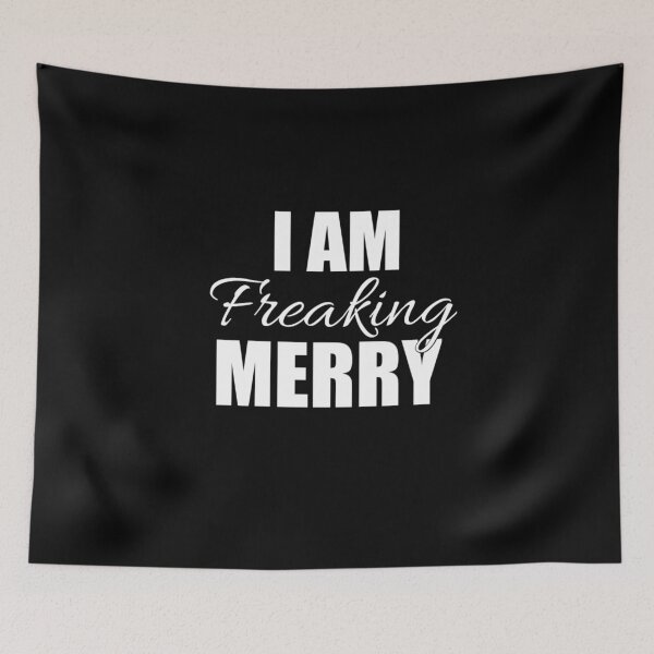 Item preview, I'AM FREAKING MERRY designed and sold by StoreRahhal.