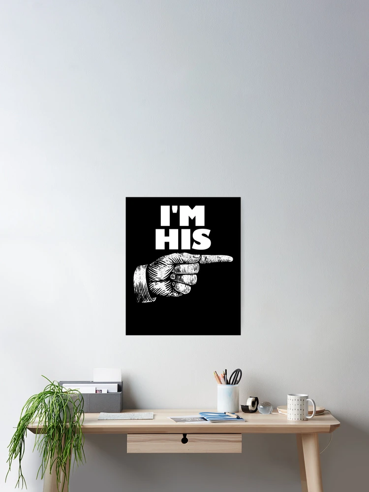 Imagen 2 de 3, Póster con la obra I'm His Finger Pointing Right Matching Couple I'm His Gear, diseñada y vendida por DynamicDesign.