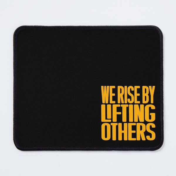 Item preview, We rise by lifting others. v.6 designed and sold by x1brett.