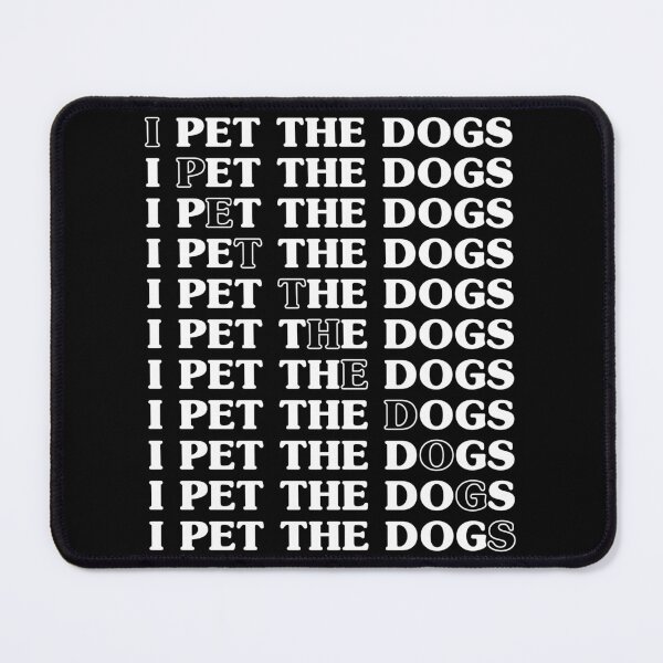 Item preview, Dogs Lover - I pet the dogs designed and sold by AEGMEDIA.