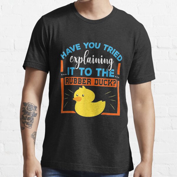 " Explain Rubber Duck Code Computer Programmer" Tshirt for Sale by