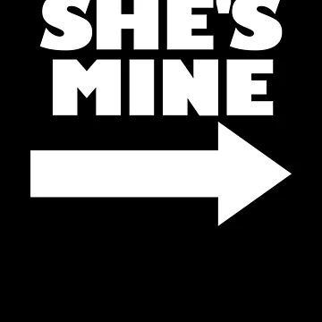 Imagen de la obra She's Mine Arrow Pointing Right Matching Couple She's Mine Gear de DynamicDesign