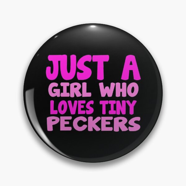 Item preview, Girls like tiny peckers! designed and sold by Fashimation20.