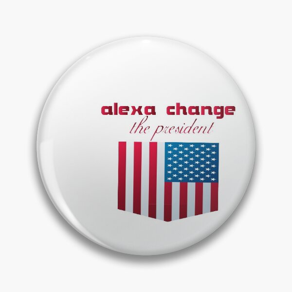 Item preview, alexa change the president- funny t-shirt- usa t-shirt- funny quote- usa president -president- gift t-shirt- cute t-shirt-Independence Day-4 july  designed and sold by zed25designer.