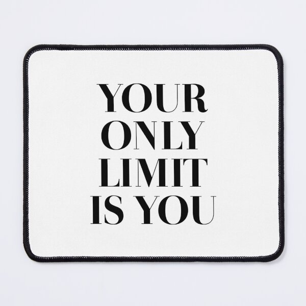 Item preview, Your Only Limit Is You designed and sold by ZoollGraphics.