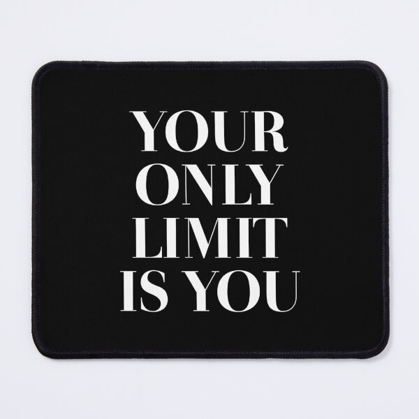 Item preview, Your Only Limit Is You designed and sold by ZoollGraphics.
