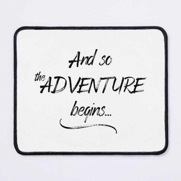 Item preview, And So The Adventure Begins designed and sold by ZoollGraphics.