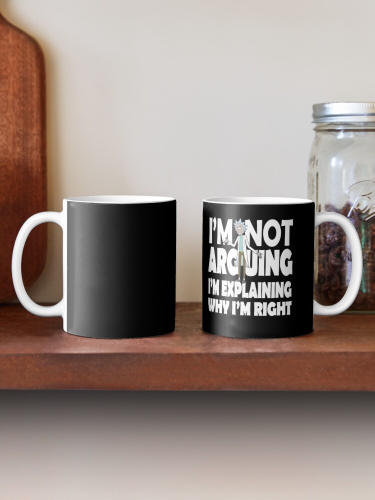 Alternate view of Rick and Morty I'm Not Arguing Mug