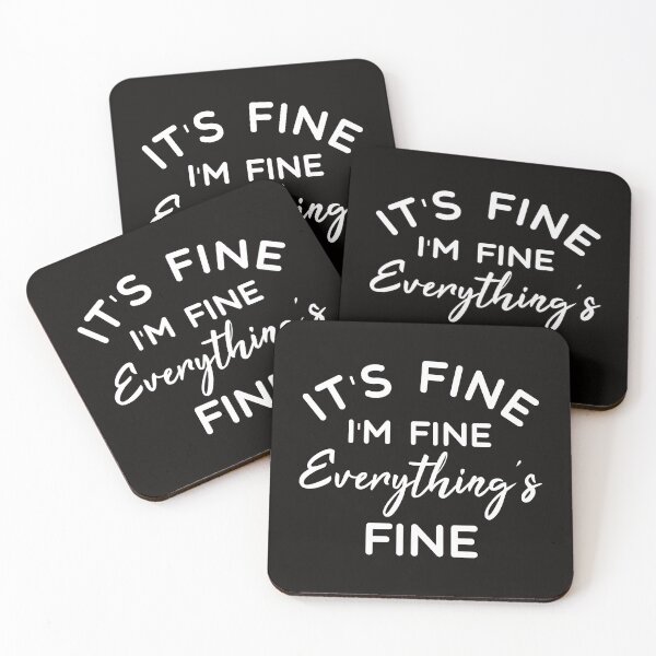 Item preview, It's Fine I'm Fine Everything's Fine - Funny Sayings designed and sold by texteestore.