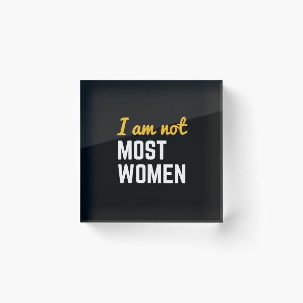 Item preview, I Am Not Most Women designed and sold by WholesumArt.