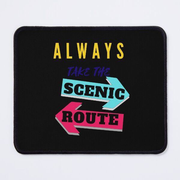 Item preview, Always take the scenic route, retro designed and sold by Coots89.