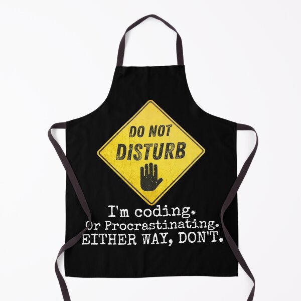 Item preview, Do Not Disturb. I'm Coding. Or Procrastinating. Anyway, Don't. Not So Encoded Message To Anyone Who Wants To Break Your Current Activity. - Funny designed and sold by Programmer's Life and Humor.