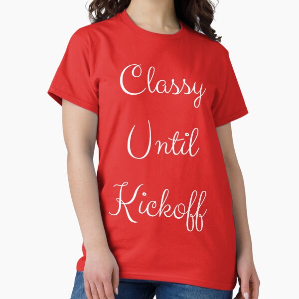 Item preview, Football Classy Until Kickoff Mom Shirts Classy Until Kickoff Shirt Football T-Shirt Football Tees Sports Shirts Mom Football Shirt Unisex Funny T-Shirts  designed and sold by catchyology.
