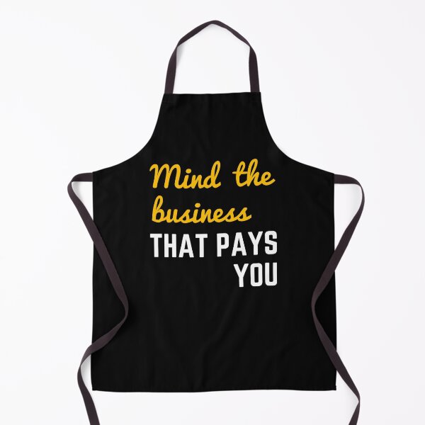 Item preview, Mind The Business That Pays You designed and sold by WholesumArt.