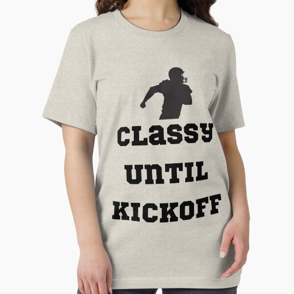 Item preview, Football Classy Until Kickoff Mom Shirts Classy Until Kickoff Shirt Football T-Shirt Football Tees Sports Shirts Mom Football Shirt Unisex Funny T-Shirts  designed and sold by catchyology.