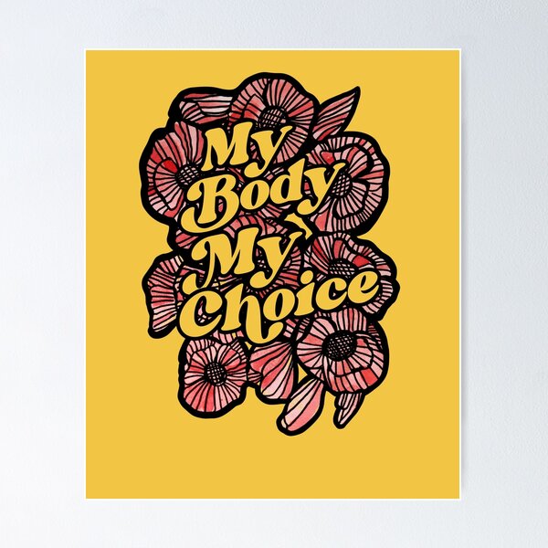Item preview, My Body My Choice designed and sold by FrictionMaxxing.
