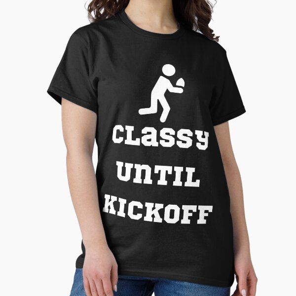 Item preview, Classy Until Kickoff Mom Football Tees Sports Unisex Funny Gift For Mom designed and sold by catchyology.