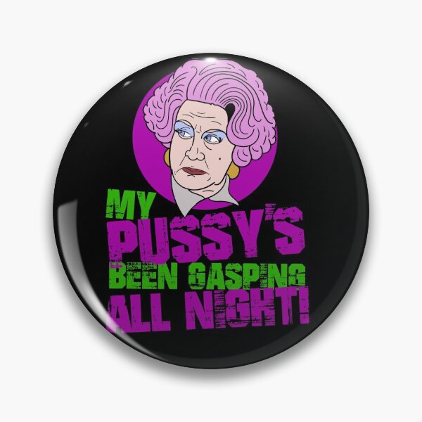 Item preview, Mrs Slocombe My Pussy's Been Gasping All Night Quote designed and sold by Meta Cortex.