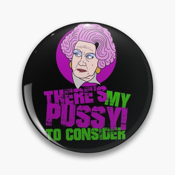 Item preview, Mrs Slocombe Theres My Pussy to Consider Quote designed and sold by Meta Cortex.