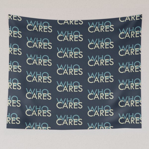Item preview, Who Cares? designed and sold by heartfeltarts93.