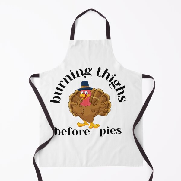 Item preview, Thanksgiving Burning Thighs Before Pies designed and sold by Stylish-choice.