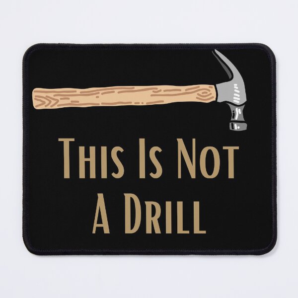 Item preview, This is Not a Drill - Hammer designed and sold by RusticHouse.