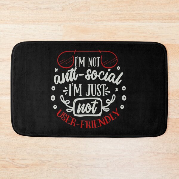 Item preview, I M not Anti Social I M Just not User Friendly designed and sold by FOX1999-Design.