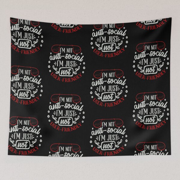 Item preview, I M not Anti Social I M Just not User Friendly designed and sold by FOX1999-Design.