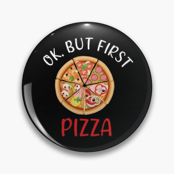 Item preview, Ok but pizza first designed and sold by Catsloversdotme.