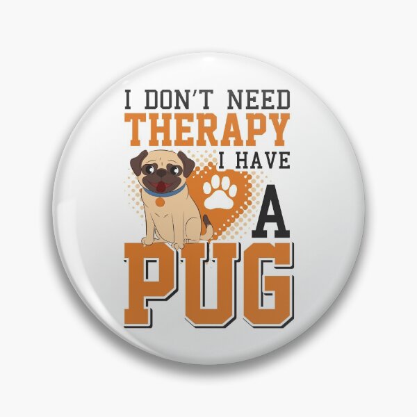 Item preview, I DON'T NEED THERAPY I HAVE A PUG COLLECTION designed and sold by JRM Tees & More Store.