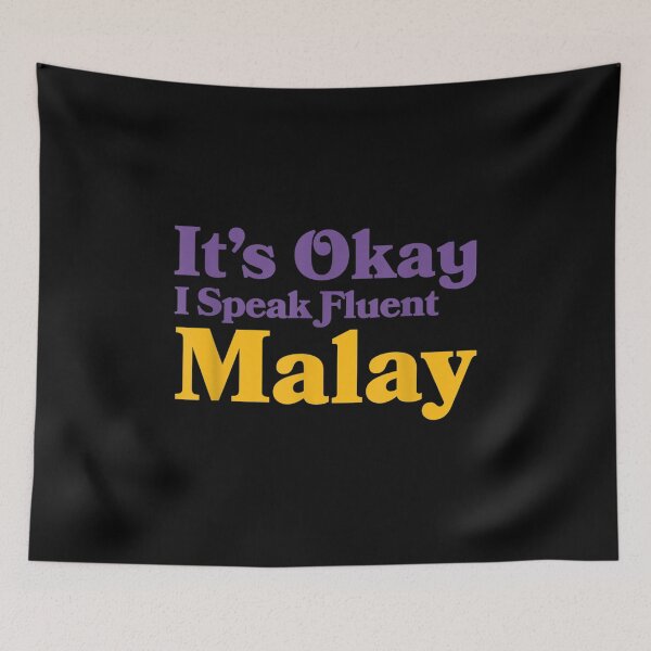 Item preview,  Okay Speak Fluent Malay Singaporean Sarcastic designed and sold by rubysheila.