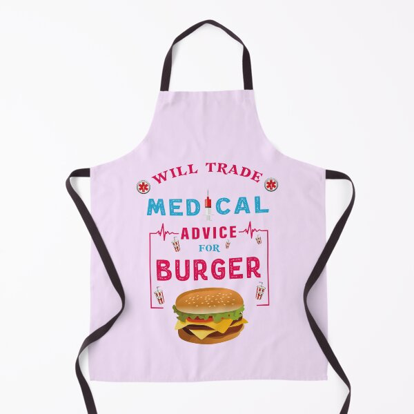 Item preview, Will Trade Medical Advice For Burger - Funny Burger Lover Quote For Doctor Nurse  designed and sold by Deezain.