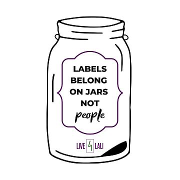 Artwork thumbnail, Labels Belong On Jars, Not People by Live4Lali
