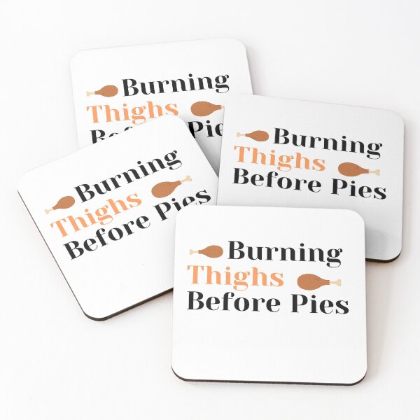 Item preview, Burning Thighs Before Pies funny Thanksgiving  designed and sold by Stylish-choice.