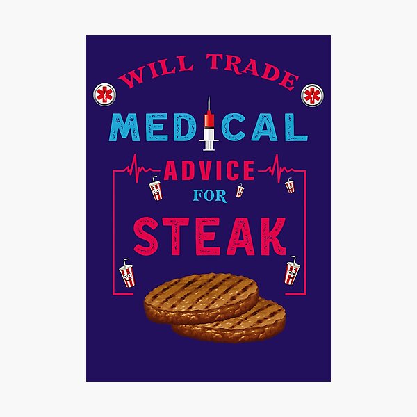 Item preview, Will Trade Medical Advice For Steak - Funny Steak Lover Quote For Doctor Nurse  designed and sold by Deezain.