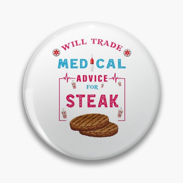 Item preview, Will Trade Medical Advice For Steak - Funny Steak Lover Quote For Doctor Nurse  designed and sold by Deezain.