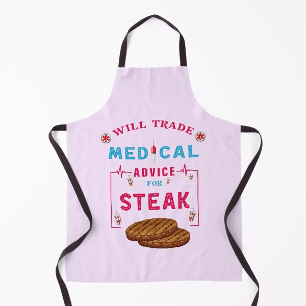 Item preview, Will Trade Medical Advice For Steak - Funny Steak Lover Quote For Doctor Nurse designed and sold by Deezain.