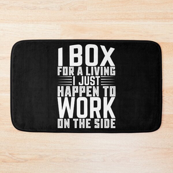 Item preview, I Box For A Living I Just Happen To Work On The Side - Sports Boxing designed and sold by LarrysDesigns.