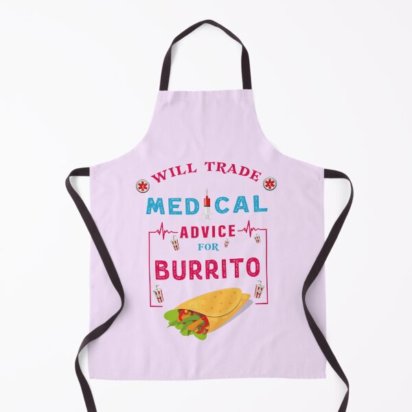 Item preview, Will Trade Medical Advice For Burrito - Funny Burrito Lover Quote For Doctor Nurse designed and sold by Deezain.