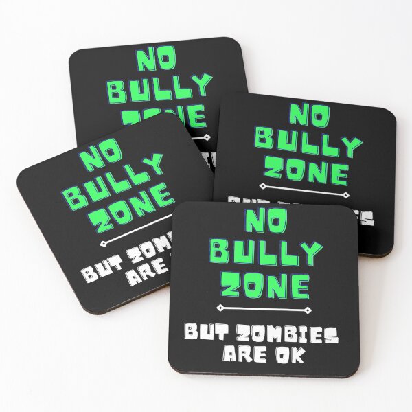 Item preview, Anti Bully slogan to stop bullying in No Bully Zone But Zombies are ok designed and sold by studio17designz.