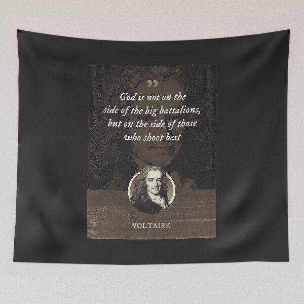 Item preview, Voltaire - God is not on the side of the big battalions, but on the side of those who shoot best designed and sold by Syahrasi.