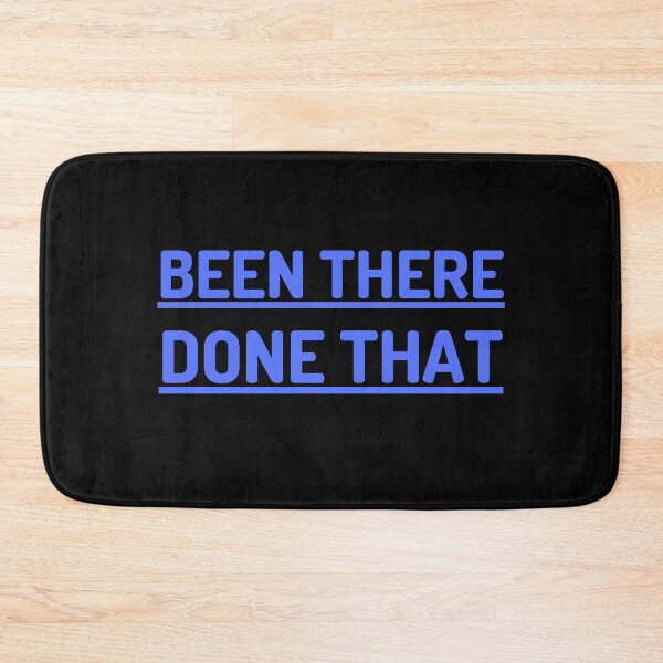 Item preview, Been There - Done That  designed and sold by kwbord.