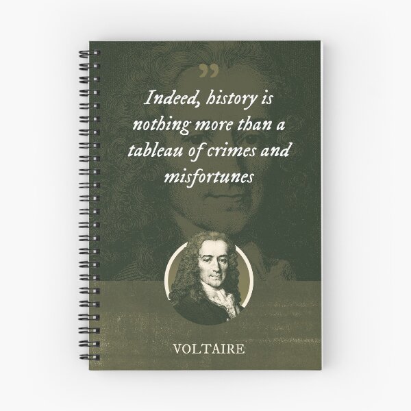 Item preview, Voltaire - Indeed, history is nothing more than a tableau of crimes and misfortunes designed and sold by Syahrasi.