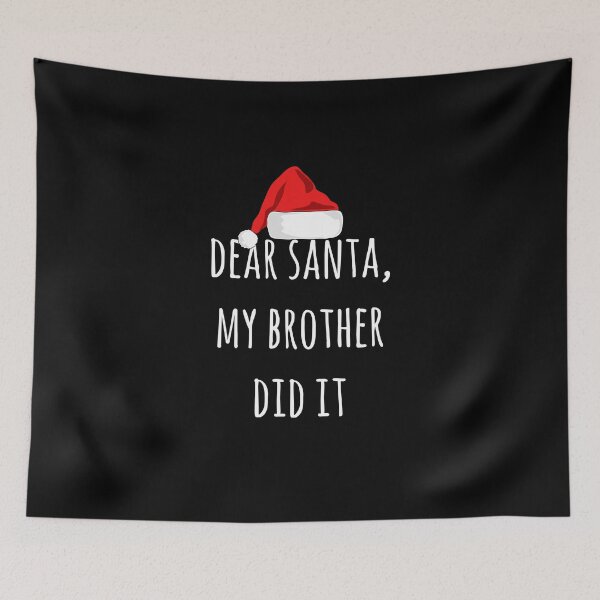 Item preview, Dear Santa My brother did it | Funny letter to santa | Funny Christmas  designed and sold by Violet Treasures.