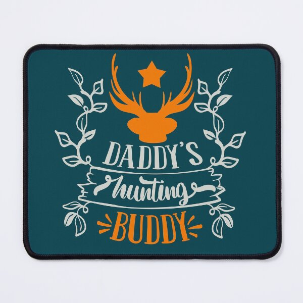 Item preview, Daddys Hunting Buddy designed and sold by FOX1999-Design.